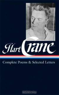 Hart Crane Complete Poems and Selected Letters (Library of America)