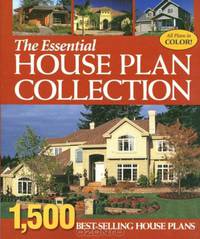 Essential House Plan Collection: 1500 Best Selling Home Plans