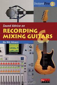 Sound Advice on Recording and Mixing Guitars