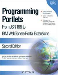 Programming Portlets: From JSR 168 to IBM WebSphere Portal Extensions