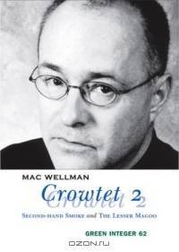Crowtet 2 : Second-Hand Smoke and The Lesser Magoo (Green Integer)