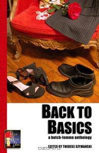 Back to Basics: A Butch/Femme Anthology
