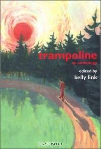 Trampoline: An Anthology