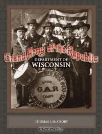 Grand Army Of The Republic: Department Of Wisconsin (Wisconsin)