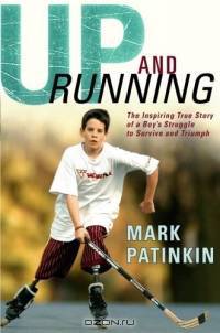 Up and Running : The Inspiring True Story of a Boy