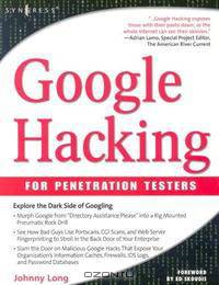 Google Hacking for Penetration Testers, Volume 1
