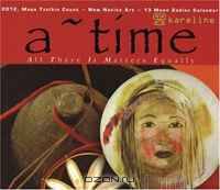 A ~ TIME: All There Is Matters Equally: 2012, Maya Tzolkin CountNew Native Art13 Moon Zodiac Calendar