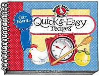 Our Favorite Quick & Easy Recipes Cookbook