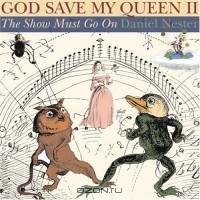 God Save My Queen II: The Show Must Go On