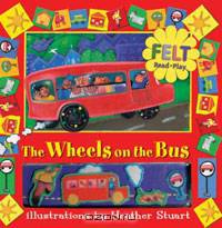 Wheels on the Bus: A Felt Read and Play Book