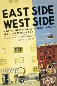 East Side West Side: And Other New York City Book Jackets from the 1920
