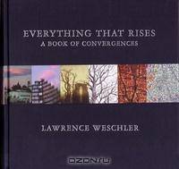 Everything That Rises: A Book of Convergences