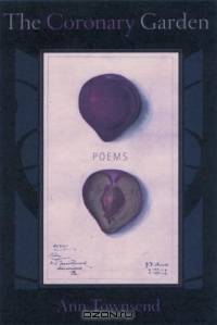 The Coronary Garden : Poems