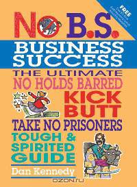 No B.S. Business Success