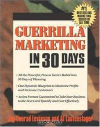 Guerrilla Marketing in 30 Days