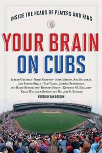 Your Brain on Cubs: Inside the Heads of Players and Fans