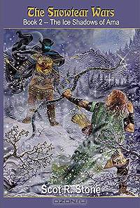 The Ice Shadows of Arna (The Snowtear Wars, Book 2)