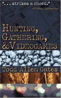 Hunting, Gathering, & Videogames
