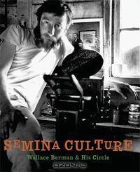Semina Culture: Wallace Berman & His Circle