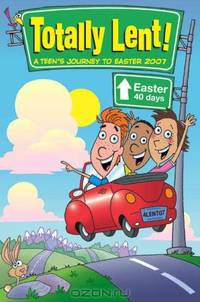 Totally Lent!: A Teen
