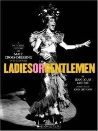 Ladies or Gentlemen : A Pictorial History of Male Cross-Dressing in the Movies
