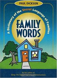 Family Words: A Dictionary of the Secret Language of Families