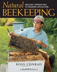 Natural Beekeeping: Organic Approaches to Modern Apiculture