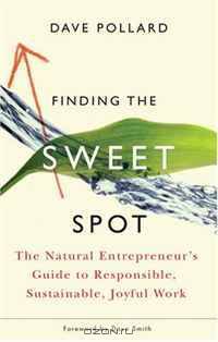 Finding the Sweet Spot: The Natural Entrepreneur