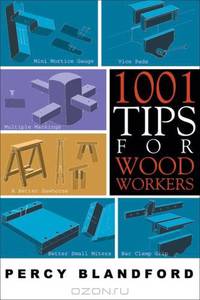 1001 Tips for Woodworkers