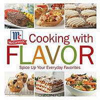 Cooking with Flavor: Spice Up Your Everday Favorites