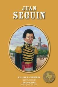Juan Seguin (Texas Heroes For Young Readers)