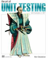 The Art of Unit Testing: With Examples in .Net