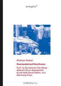 Shahryar Nashat: Downscaled and Overthrown