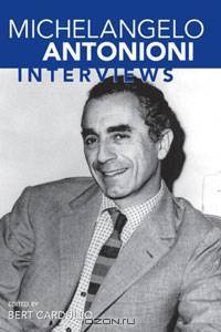 Michelangelo Antonioni: Interviews