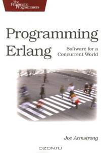 Programming Erlang: Software for a Concurrent World