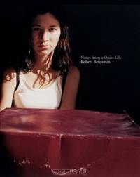 Robert Benjamin: Notes from a Quiet Life