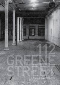 112 Greene Street: The Early Years, 1970-1974
