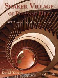 Shaker Village of Pleasant Hill: 50th Anniversary of the Restoration