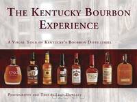 The Kentucky Bourbon Experience A Visual Tour of Kentucky