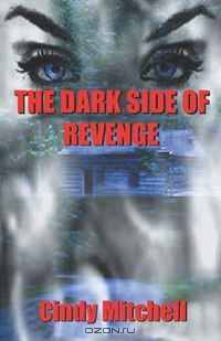 The Dark Side of Revenge
