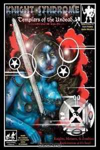 Knight Syndrome: Templars of the Undead