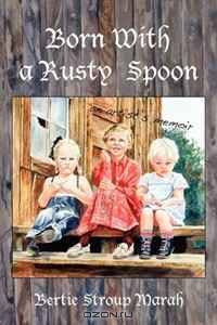 Born with a Rusty Spoon: An Artist