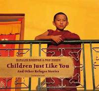Children Just Like You: Five Lives of Young Refugees
