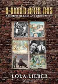 A World After This: A Memoir of Loss and Redemption