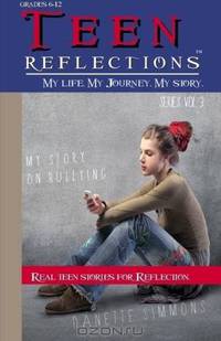 Teen Reflections: On bullying (Volume 3)