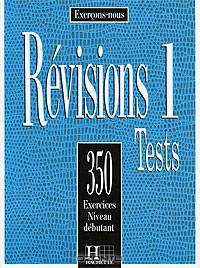 Revisions I: 350 exercices, niveau debutant