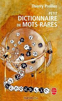 Petit Dictionnaire de Mots Rares