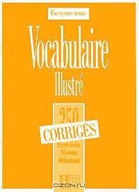 Exercons-Nous: Vocabulaire Illustre: 350 exercices: Niveau debutant