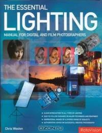 The Essential Lighting Manual for Digital and Film Photographers