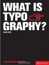 What is Typography? (Essential Design Handbooks)
